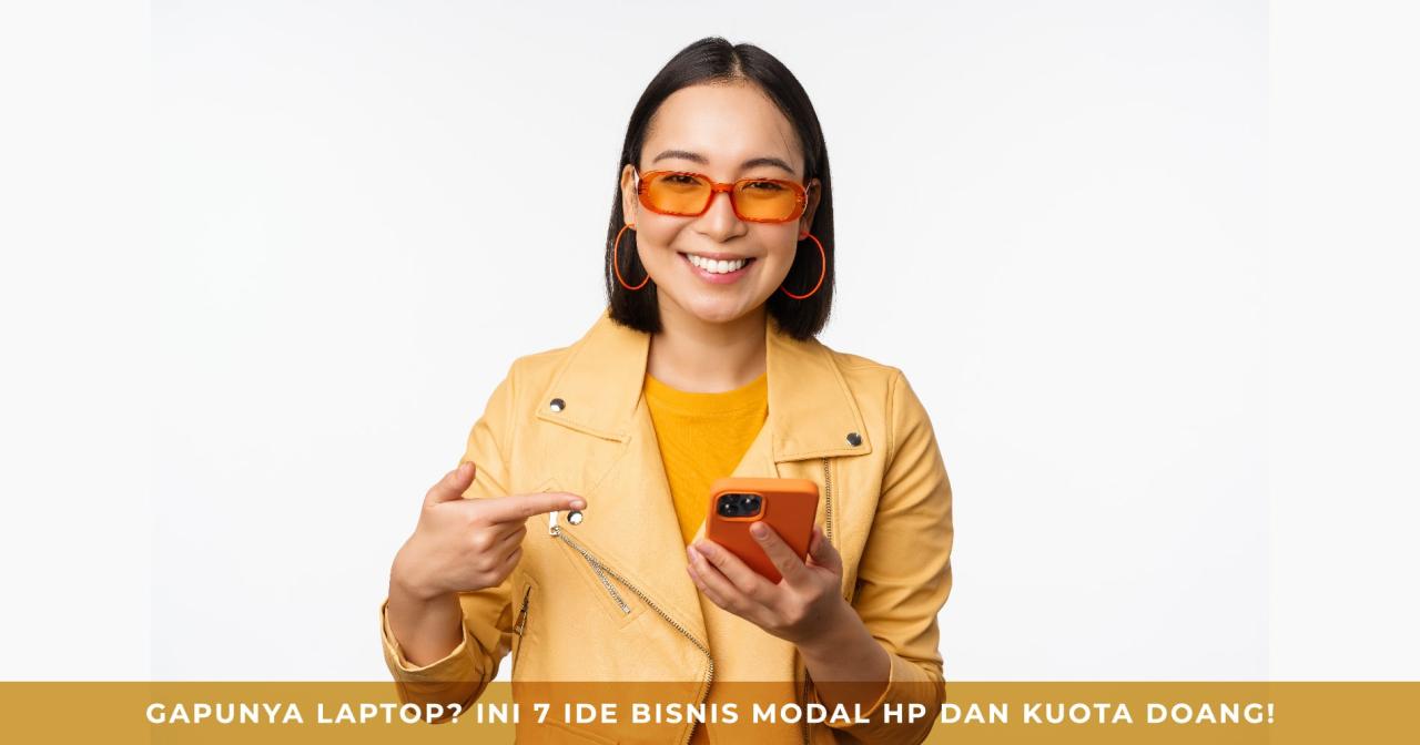 Modal HP Doang! Ini 5 Usaha Digital Tanpa Ribet