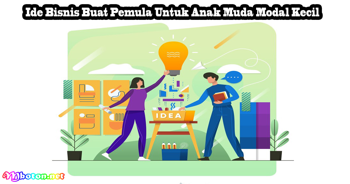 Buka Bisnis Kecil Tapi Menggiurkan untuk Anak Muda