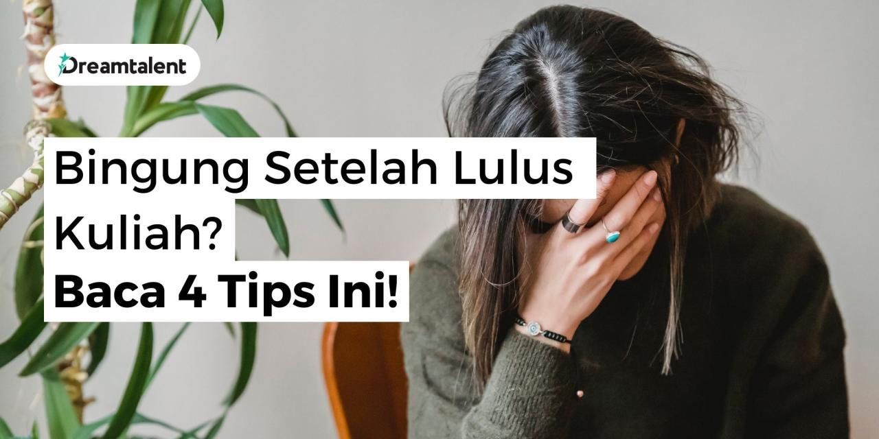 Bingung Setelah Lulus? Pengembangan Diri Bisa Jadi Jawabannya